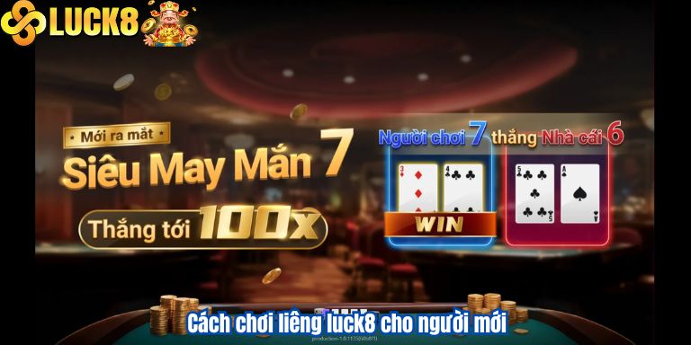 Cách Chơi Liêng Luck8 Ăn Tiền Hiệu Quả Nhất 2 Cách chơi liêng luck8 cho người mới